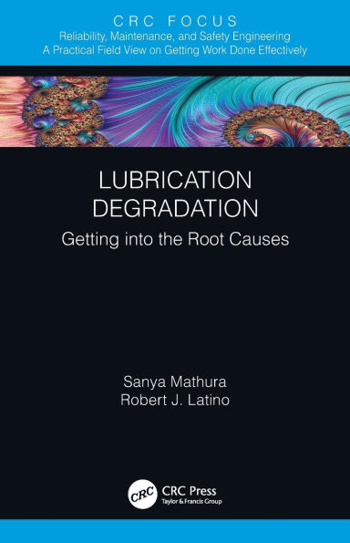 Lubrication Degradation: Getting into the Root Causes