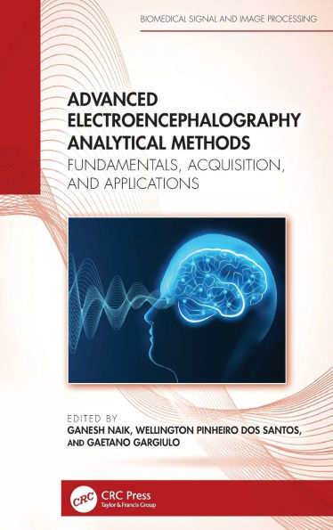 Advanced Electroencephalography Analytical Methods: Fundamentals, Acquisition, and Applications