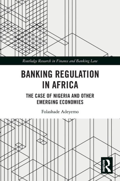 Banking Regulation Africa: The Case of Nigeria and Other Emerging Economies
