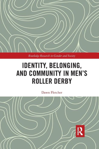 Identity, Belonging, and Community Men's Roller Derby