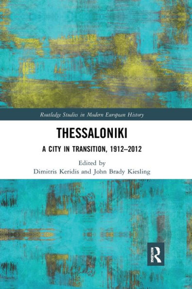 Thessaloniki: A City Transition, 1912-2012