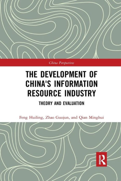 The Development of China's Information Resource Industry: Theory and Evaluation