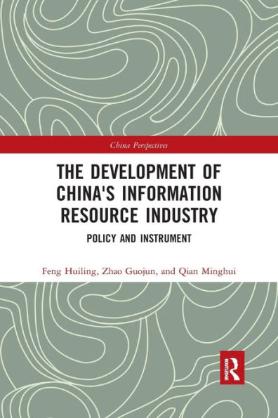 The Development of China's Information Resource Industry: Policy and Instrument