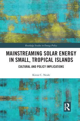 Mainstreaming Solar Energy Small, Tropical Islands: Cultural and Policy Implications