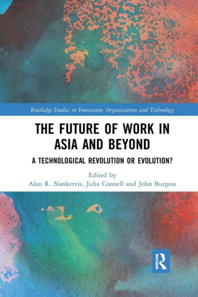 The Future of Work Asia and Beyond: A Technological Revolution or Evolution?