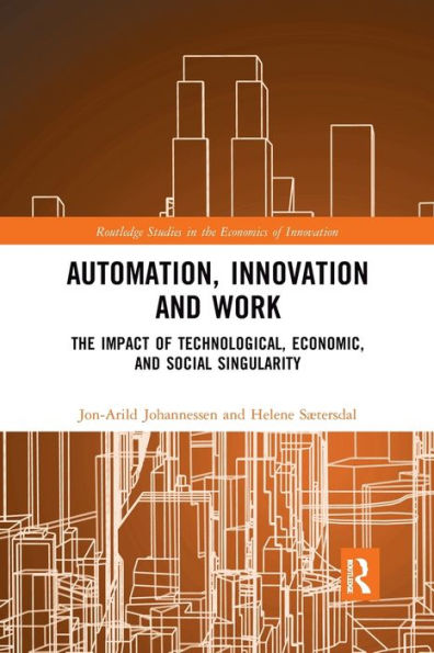 Automation, Innovation and Work: The Impact of Technological, Economic, and Social Singularity