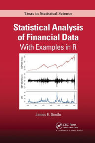 Title: Statistical Analysis of Financial Data: With Examples In R, Author: James Gentle