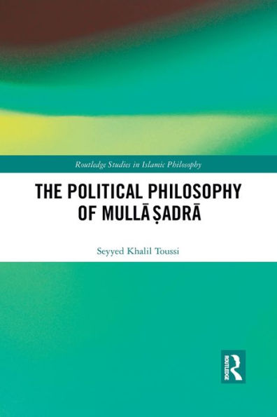 The Political Philosophy of Mulla ?adra