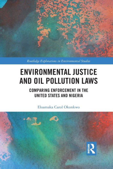 Environmental Justice and Oil Pollution Laws: Comparing Enforcement the United States Nigeria