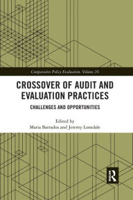 Title: Crossover of Audit and Evaluation Practices: Challenges and Opportunities, Author: Maria Barrados