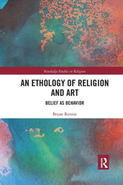 An Ethology of Religion and Art: Belief as Behavior