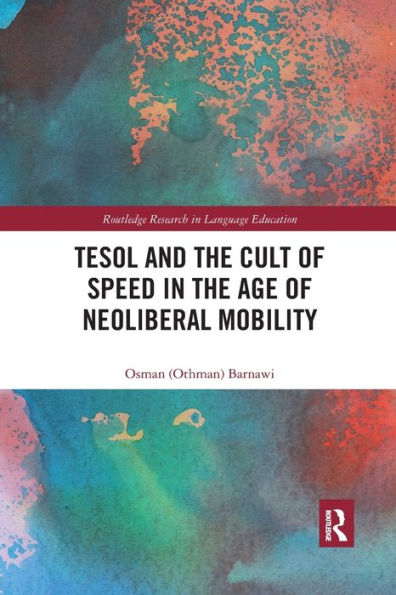 TESOL and the Cult of Speed Age Neoliberal Mobility