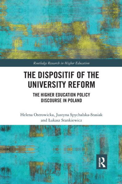 The Dispositif of University Reform: Higher Education Policy Discourse Poland