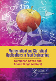 Title: Mathematical and Statistical Applications in Food Engineering, Author: Surajbhan Sevda