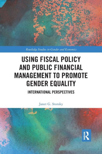 Using Fiscal Policy and Public Financial Management to Promote Gender Equality: International Perspectives