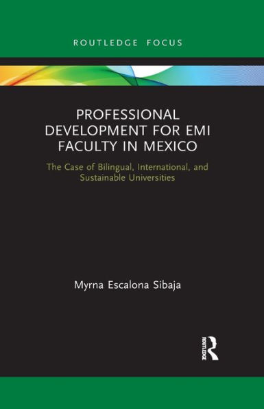 Professional Development for EMI Faculty Mexico: The Case of Bilingual, International, and Sustainable Universities