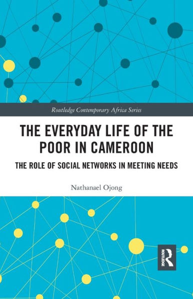 The Everyday Life of Poor Cameroon: Role Social Networks Meeting Needs