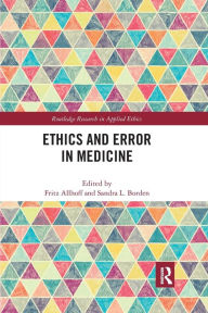 Title: Ethics and Error in Medicine, Author: Fritz Allhoff