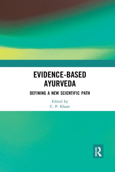 Evidence-based Ayurveda: Defining a New Scientific Path