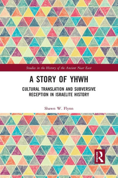 A Story of YHWH: Cultural Translation and Subversive Reception Israelite History