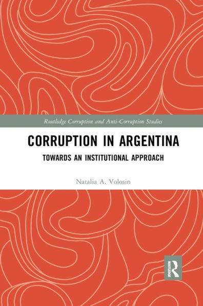 Corruption Argentina: Towards an Institutional Approach