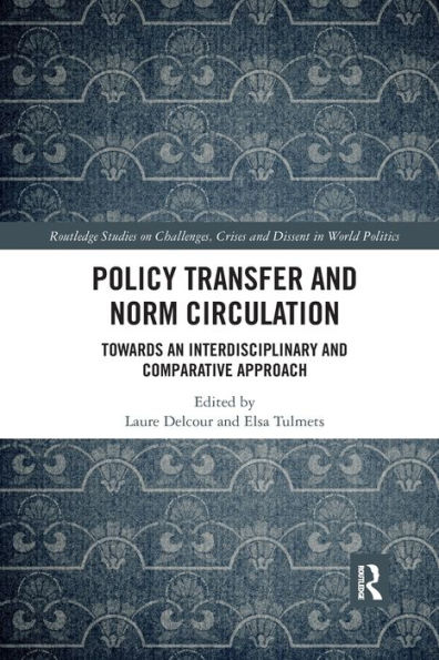 Policy Transfer and Norm Circulation: Towards an Interdisciplinary Comparative Approach