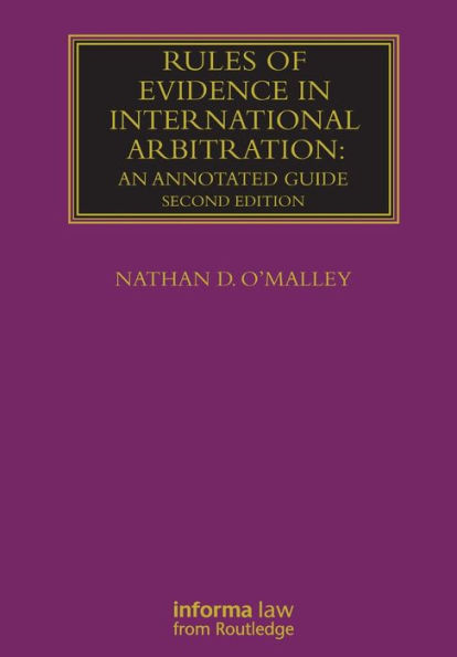 Rules of Evidence International Arbitration: An Annotated Guide