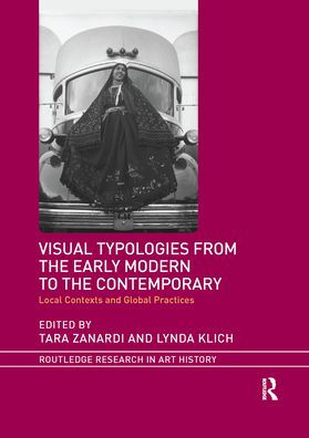 Visual Typologies from the Early Modern to Contemporary: Local Contexts and Global Practices