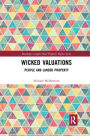 Wicked Valuations: People and Landed Property