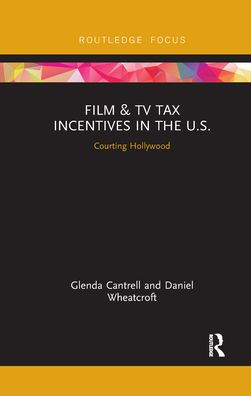 Film & TV Tax Incentives in the U.S.: Courting Hollywood