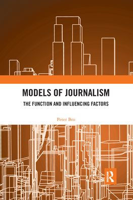 Models of Journalism: The functions and influencing factors