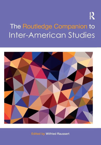 The Routledge Companion to Inter-American Studies