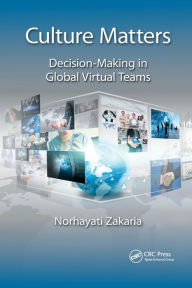 Title: Culture Matters: Decision-Making in Global Virtual Teams, Author: Norhayati Zakaria