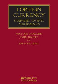 Title: Foreign Currency: Claims, Judgments and Damages, Author: Michael Howard