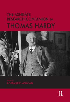 The Ashgate Research Companion to Thomas Hardy