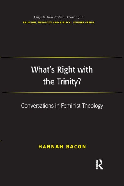What's Right with the Trinity?: Conversations Feminist Theology