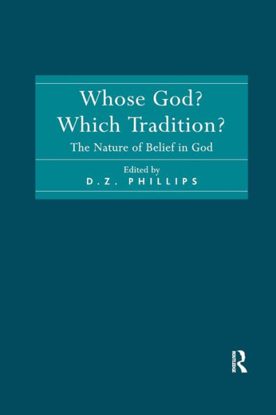 Whose God? Which Tradition?: The Nature of Belief in God