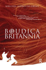 Title: Boudica Britannia, Author: Miranda Aldhouse-Green