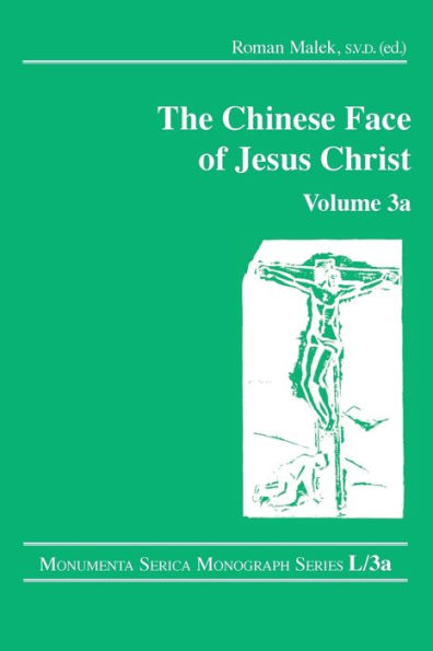 The Chinese Face of Jesus Christ: Volume 3a