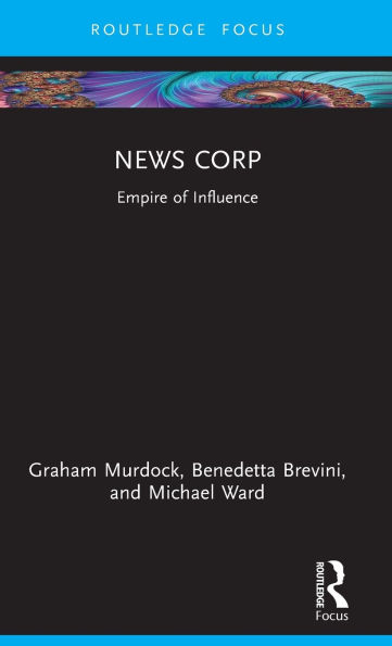 News Corp: Empire of Influence