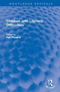 Title: Children with Literacy Difficulties, Author: Pat Pinsent