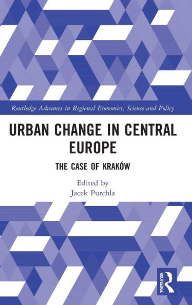 Urban Change Central Europe: The Case of Kraków