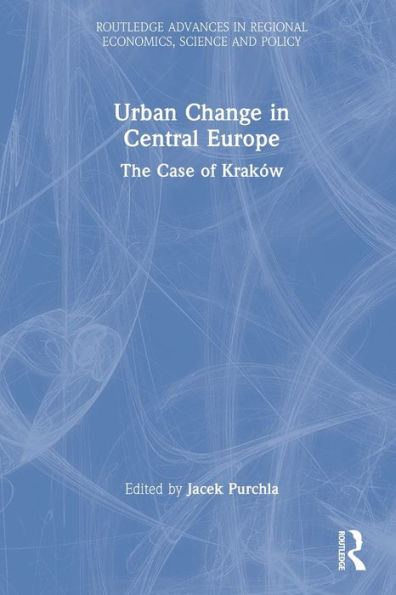 Urban Change Central Europe: The Case of Kraków