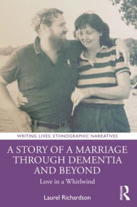 Books free downloads pdf A Story of a Marriage Through Dementia and Beyond: Love in a Whirlwind by  9781032181158 English version