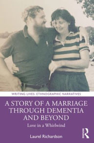 Download ebook format zip A Story of a Marriage Through Dementia and Beyond: Love in a Whirlwind English version 9781032181158 by 