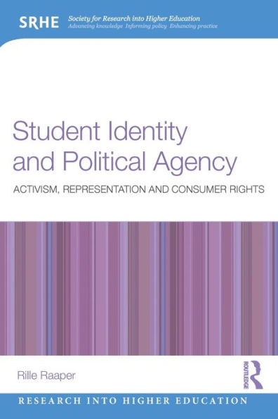 Student Identity and Political Agency: Activism, Representation Consumer Rights