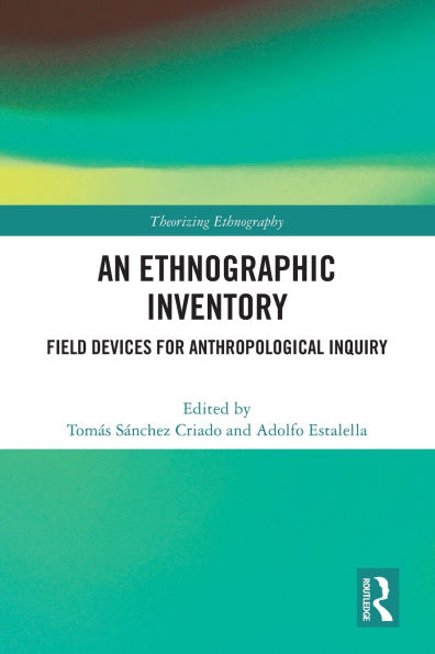 An Ethnographic Inventory: Field Devices for Anthropological Inquiry