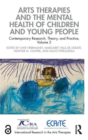 Arts Therapies and the Mental Health of Children Young People: Contemporary Research, Theory, Practice, Volume 2