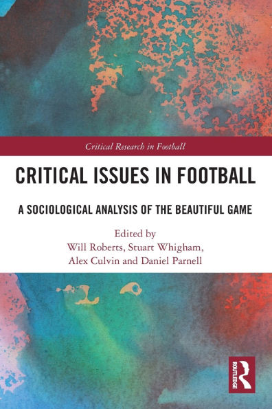 Critical Issues Football: A Sociological Analysis of the Beautiful Game