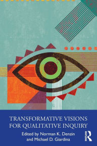 Title: Transformative Visions for Qualitative Inquiry, Author: Norman K. Denzin